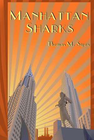 Manhattan Sharks de Thomas M. Sipos