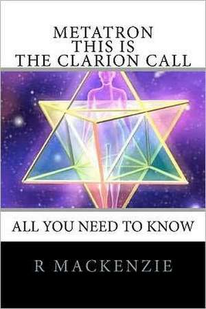 Metatron - This Is the Clarion Call de R. MacKenzie