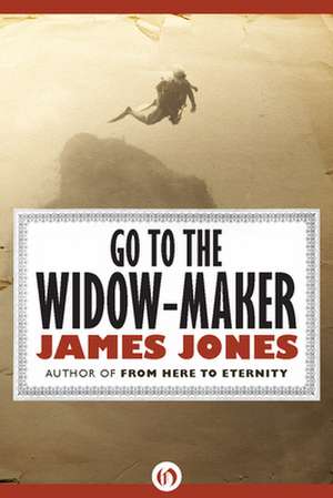 Go to the Widow-Maker de James Jones