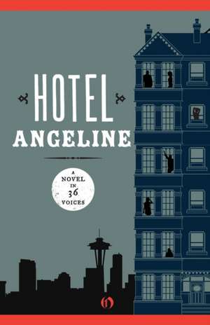 Hotel Angeline: A Novel in 36 Voices de Jennie Shortridge