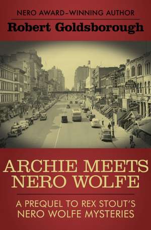 Archie Meets Nero Wolfe de Robert Goldsborough