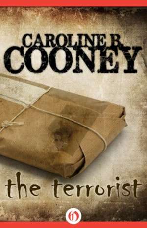 The Terrorist de Caroline B. Cooney