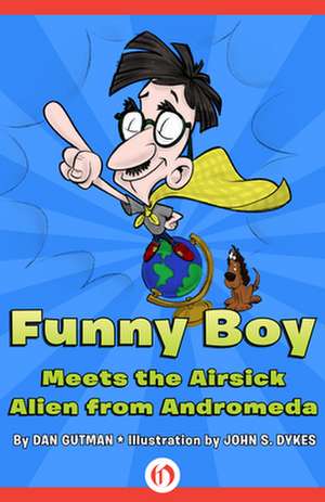 Funny Boy Meets the Airsick Alien from Andromeda de Dan Gutman