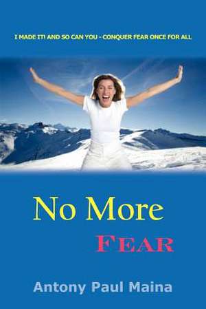 No More Fear de Antony Paul Maina