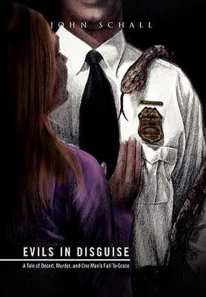 Evils in Disguise de John Schall