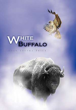 White Buffalo de Joan Lectka Price