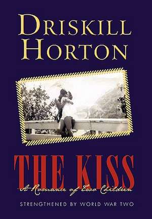 The Kiss de Driskill Horton