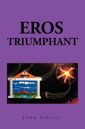 Eros Triumphant de John Likides