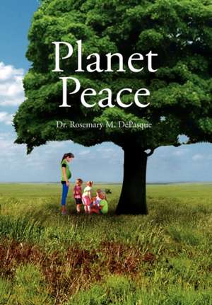 Planet Peace de Rosemary M. Depasque