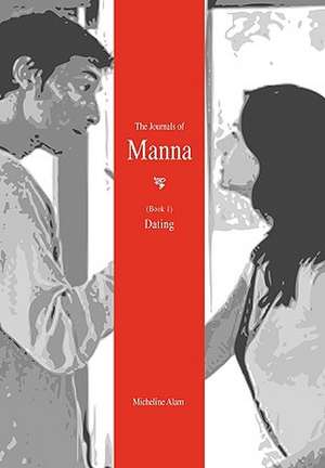 The Journals of Manna (Book 1) de Micheline Alam