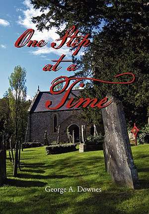 One Step at a Time de George A. Downes