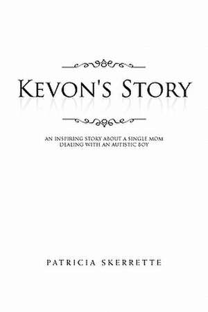 Kevon's Story de Patricia Skerrette