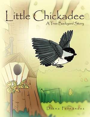 Little Chickadee de Diana Fernandez