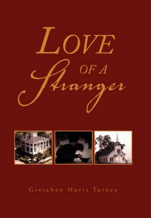 Love of a Stranger de Gretchen Mavis Turney