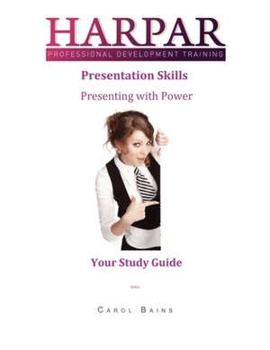 Presenting with Power de Carol Bains