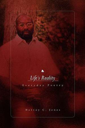 Life's Reality de Harvey C. Jones