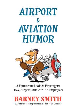 Airport & Aviation Humor de Barney Smith