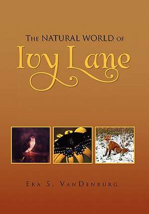 The Natural World of Ivy Lane de Era S. Vandenburg