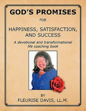 God's Promises for Happiness, Satisfaction and Success de Fleurise Davis