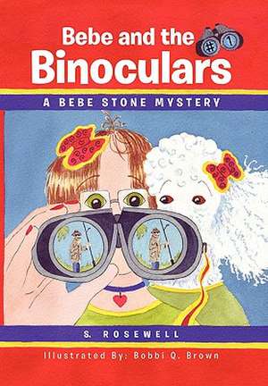 Bebe and the Binoculars de S. Rosewell