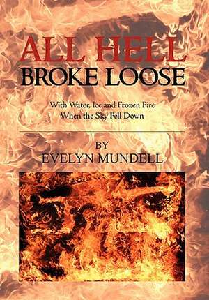 All Hell Broke Loose de Evelyn Mundell