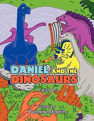 Daniel and the Dinosaurs de Yvonne Martin