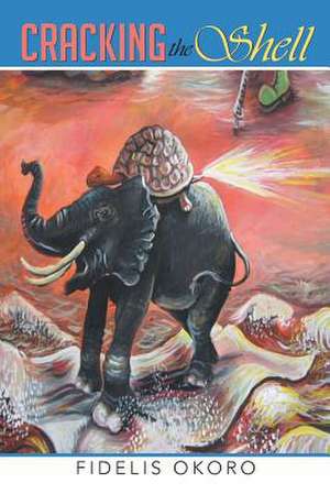 Cracking the Shell de Fidelis Okoro