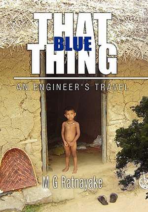 That Blue Thing de M. G. Ratnayake