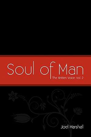 Soul of Man de R. Marshall Joel R. Marshall