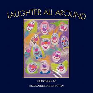 Laughter All Around de Alexander Aleshichev