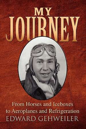 My Journey de Edward Gehweiler