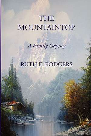 The Mountaintop de Ruth E. Rodgers