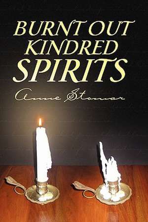 Burnt Out Kindred Spirits de Anne Stomar