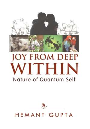 Joy From Deep Within de Hemant Gupta