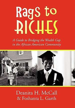 Rags to RICHES de Deanita H. McCall