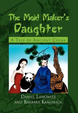 The Mold Maker's Daughter de Barbara Kanowick