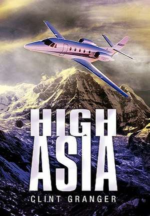 High Asia de Clint Granger