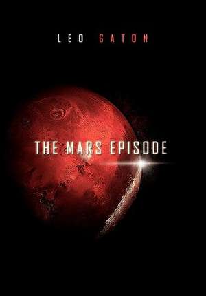 The Mars Episode de Leo Gaton