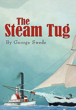 The Steam Tug de George Swede