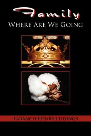 Family Where Are We Going de L. H. Eddings