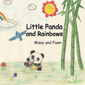 Little Panda and Rainbows de Missy and Fawn