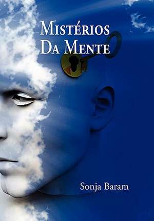 MISTÉRIOS DA MENTE de Sonja Baram