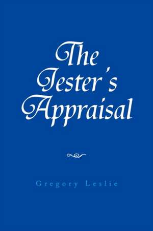 The Jester's Appraisal de Gregory Leslie