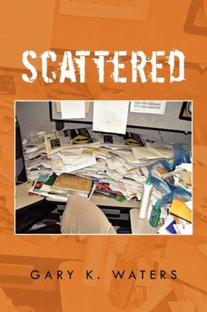 Scattered de Gary K. Waters