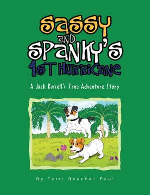 Sassy and Spanky's 1st Hurricane de Terri Boucher Paul