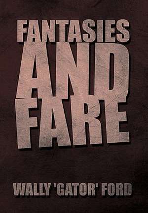 Ford, W: Fantasies and Fare