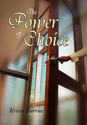 Burrus, K: Power Of Choice