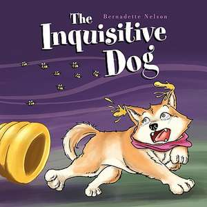 The Inquisitive Dog de Bernadette Nelson