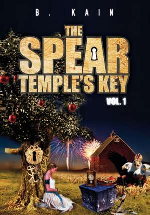 The Spear Temple's Key Vol. 1 de B. Kain