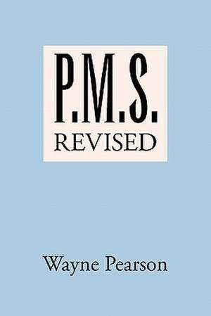 P.M.S. Revised de Wayne Pearson